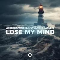 Whitecapmusic — Lose My Mind Ft Nutland & Scarlett — обложка